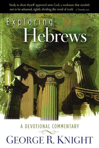 Exploring Hebrews: A Devotional Commentary
