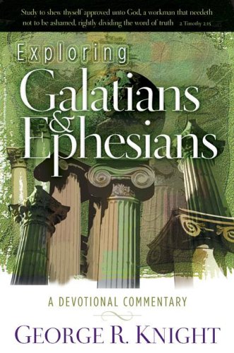 Exploring Galatians and Ephesians (Devotional Commentaries)