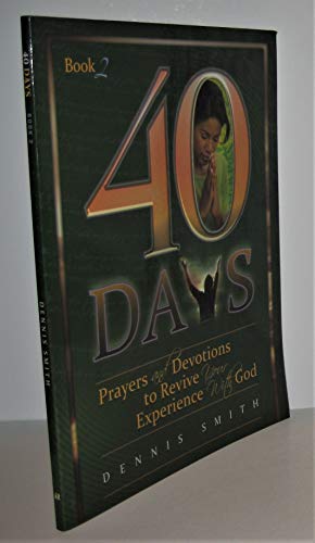 40 Days: Prayers and Devotions to Revive Your Experience with God