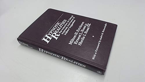Hypnotic Realities: The Induction of Clinical Hypnosis and Forms of Indirect Suggestion