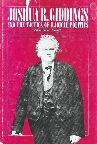 Joshua R. Giddings and the tactics of radical politics