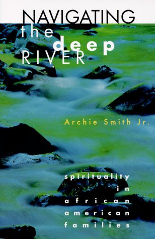 Navigating the Deep River: Spirituality in African American Families
