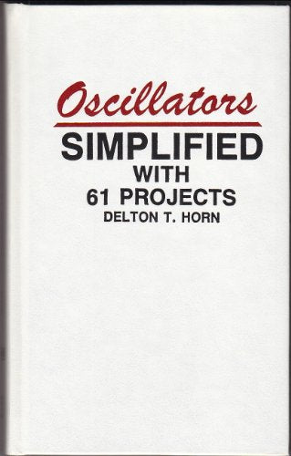Oscillators Simplified With 61 Projects