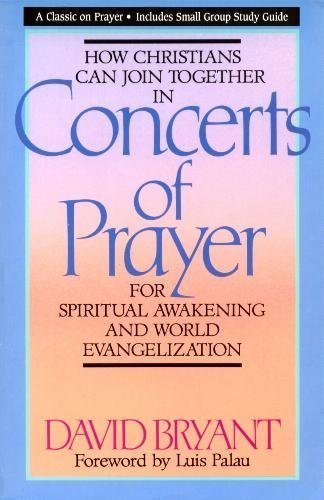 Concerts of Prayer: For Spiritual Awakening and World Evangelization