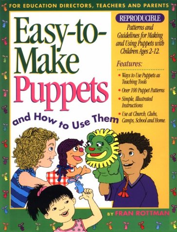 Easy to Make Puppets and How to Use Them