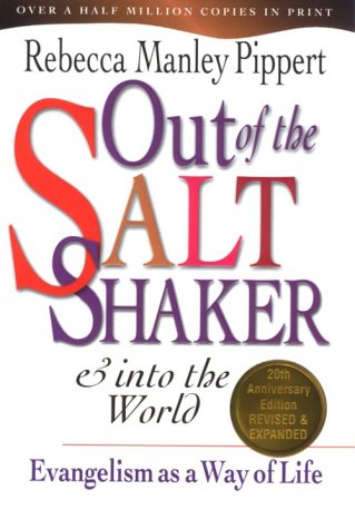 Out of the Saltshaker & into the World: Evangelism As a Way of Life