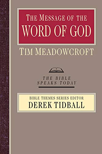The Message of the Word of God (The Bible Speaks Today Bible Themes Series)