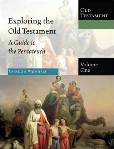 Exploring the Old Testament: A Guide to the Pentateuch