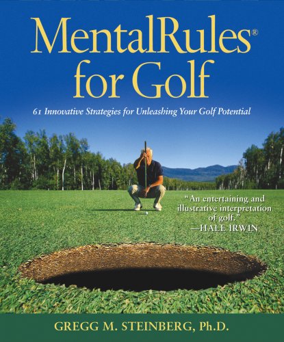 Mental Rules for Golf: 65 Innovative Strategies for Unleashing Your Golf Potential