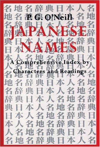 Japanese Names: Comprehensive Index By Characters And Readings