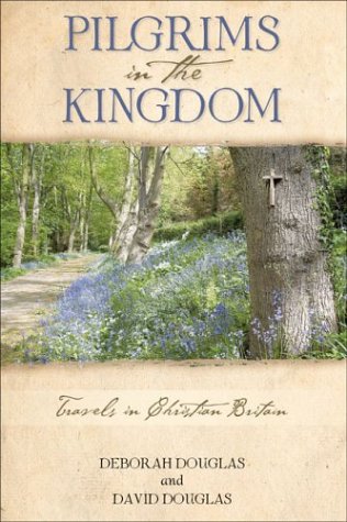 Pilgrims in the Kingdom: Travels in Christian Britain