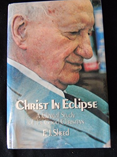 Christ in Eclipse: A Clinical Study of the Good Christian