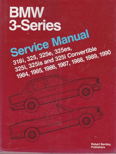 BMW 3 Series (E30) Service Manual: 1984-1990