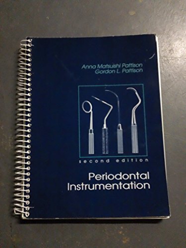 Periodontal Instrumentation: A Clinical Manual