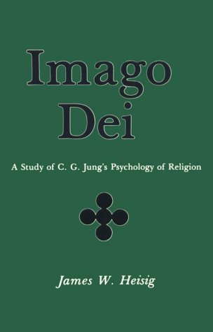 Imago Dei: A Study of C. G. Jung's Psychology of Religion