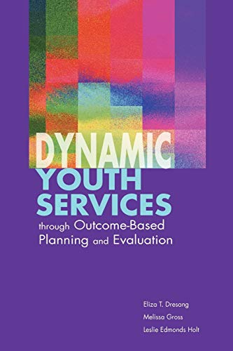 Dynamic Youth Services through Outcome-Based Planning and Evaluation