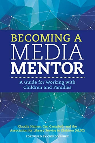 Becoming a Media Mentor: A Guide for Working with Children and Families