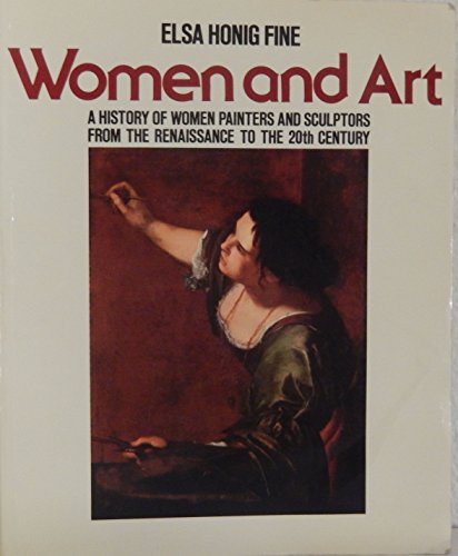 Women & Art: A History of Women Painters and Sculptors from The Renaissance to The 20th Century