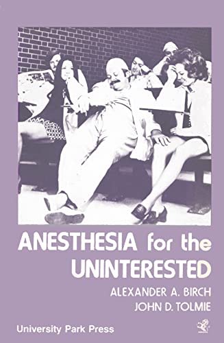 Anesthesia for the uninterested
