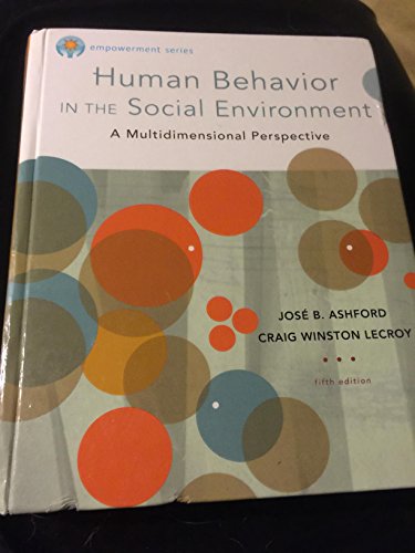 Brooks/Cole Empowerment Series: Human Behavior in the Social Environment (SW 327 Human Behavior and the Social Environment)