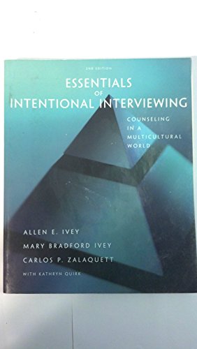 Essentials of Intentional Interviewing: Counseling in a Multicultural World (HSE 123 Interviewing Techniques)