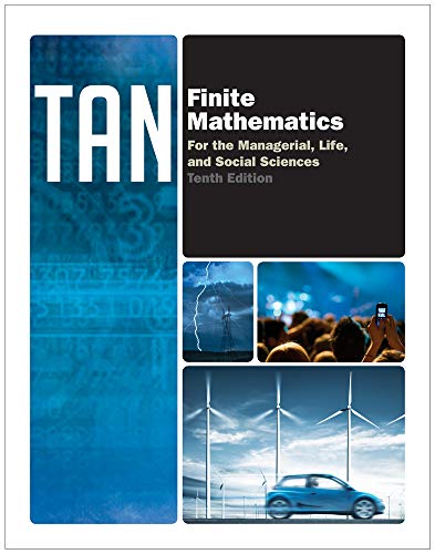 Finite Mathematics: For the Managerial, Life, and Social Sciences
