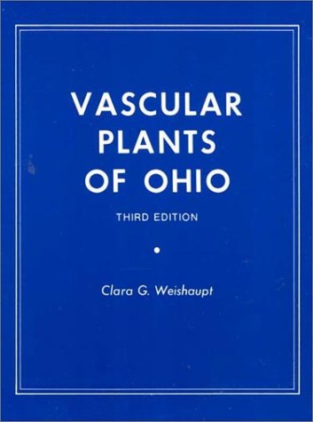 Vascular Plants of Ohio: A Manual for Use in Field and Laboratory
