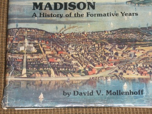 Madison: A History of the Formative Years