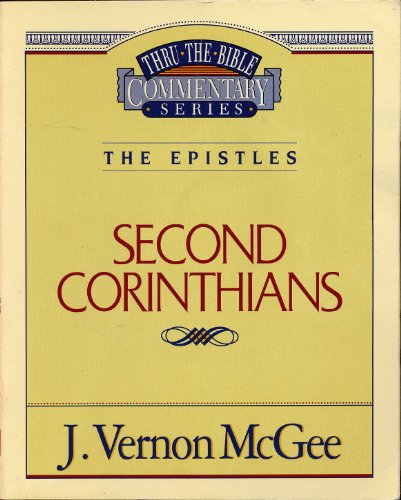 Thru the Bible Commentary: II Corinthians