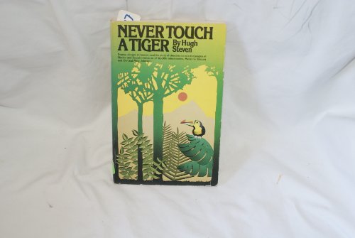 Never touch a tiger