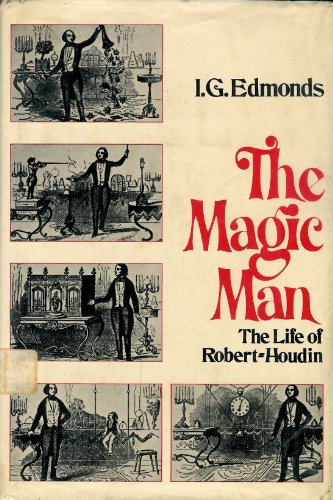 The magic man;: The life of Robert-Houdin