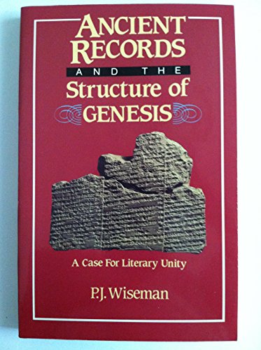 Ancient Records and the Structure of Genesis: A Case for Literary Unity