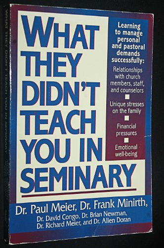 What They Didn't Teach You in Seminary (Minirth-Meier Clinic Series)