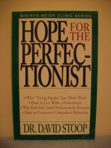 Hope for the Perfectionist (Minirth-Meier Clinic Series)