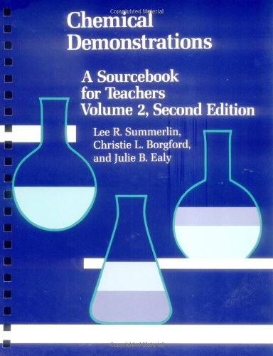 Chemical Demonstrations: A Sourcebook for Teachers (An American Chemical Society Publication)