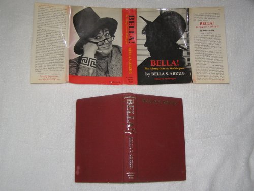 Bella!: Ms. Abzug goes to Washington