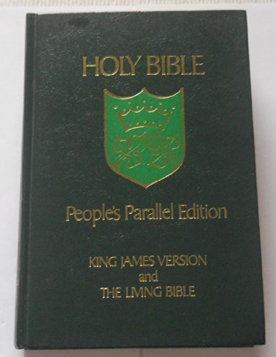 Holy Bible: Old and New Testaments/People's Parallel Edition/King James Version/the Living Bible