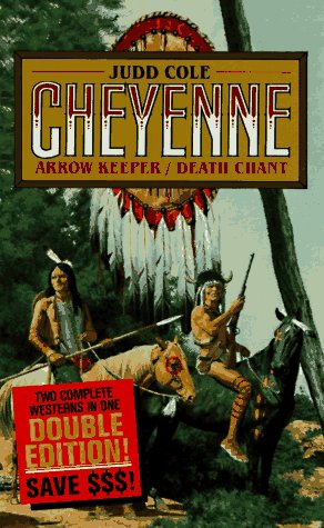 Arrow Keeper & Death Chant (Cheyenne Series)