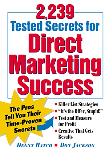 2,239 Tested Secrets For Direct Marketing Success : The Pros Tell You Their Time-Proven Secrets