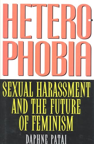 Heterophobia: Sexual Harassment and the Politics of Purity