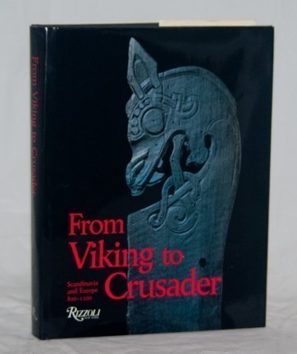 From Viking to Crusader: Scandinavia and Europe 800-1200