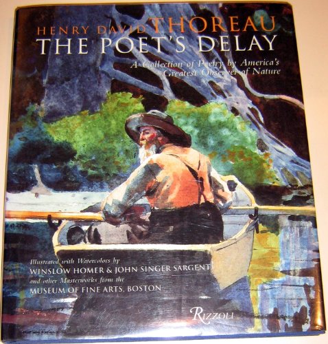 Henry David Thoreau, The Poet's Delay: A Collection of Poetry by America's Greatest Observer of Nature