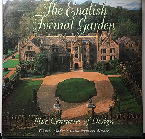 English Formal Garden: Five Centuries of Design