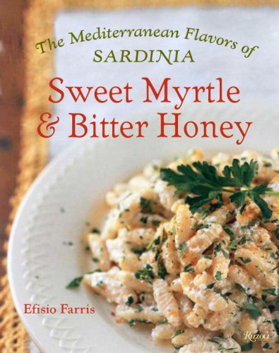 Sweet Myrtle and Bitter Honey: The Mediterranean Flavors of Sardinia
