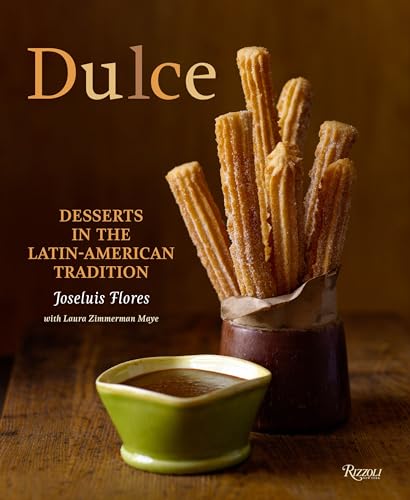 Dulce: Desserts in the Latin-American Tradition