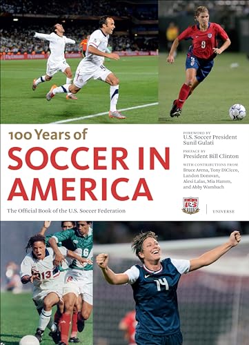 100 Years of Soccer in America: The Official Book of the US Soccer Federation