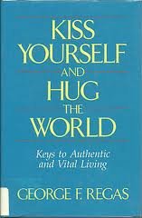 Kiss Yourself and Hug the World