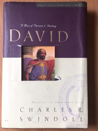 David: A Man of Passion & Destiny (Great Lives from God's Words, Volume 1)