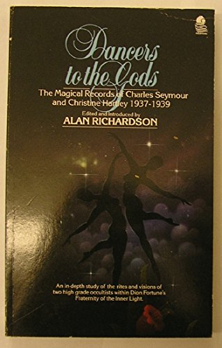 Dancers To The Gods: The Magical Records of Charles Seymour and Christine Hartley 1937-1939