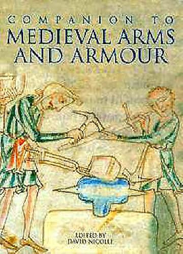 A Companion to Medieval Arms and Armour